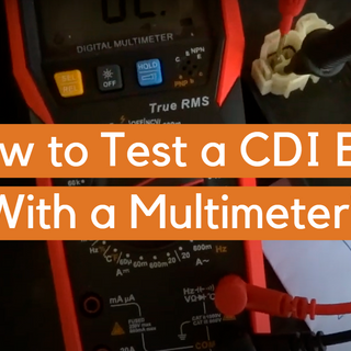 How to Test a CDI Box With a Multimeter? - ElectronicsHacks