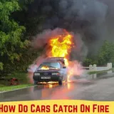 How Do Cars Catch On Fire? In the Line of Fire - FireFighterLine