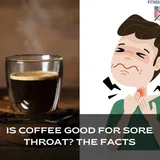 Is Coffee Good for Sore Throat? The Facts