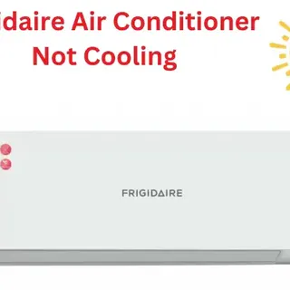 Frigidaire Air Conditioner Not Cooling [Solved] - Fixzd