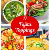 Best Fajita Toppings - Flavor Mosaic