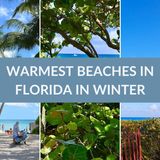 10 Warmest Beaches in Florida in the Winter Months