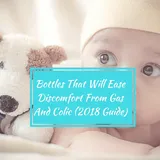 Best Bottles For Gassy And Colicky Babies (2017) - Full Time Baby