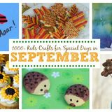 1000+ kids crafts for holidays and special days in September