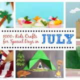 Kids Crafts for Special Days in July