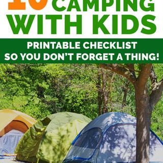 10 Family Camping Essentials: What to Bring So EVERYONE Has Fun - Fun Loving Families