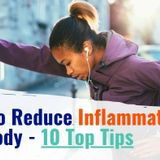 How to Reduce Inflammation in the Body Fast - 10 Top Tips - FWDfuel