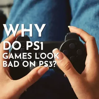 Why Do PS1 Games Look Bad On PS3? | Gaming Shift