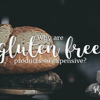 Why are Gluten-Free Products so Expensive? - GlutenBee