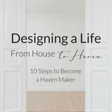 Designing a Life: From House to Haven