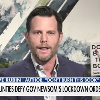 Dave Rubin issues ominous warning about Calif. leaders’ stay-at-home mandates: ‘People will break … Americans love liberty’