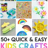 50+ Quick & Easy Kids Crafts that ANYONE Can Make!