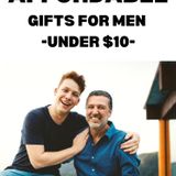 37 Affordable Gift Ideas for Men Under $10 &#8211; UPDATED FOR 2023