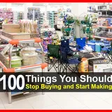 100 Things You Should Stop Buying and Start Making