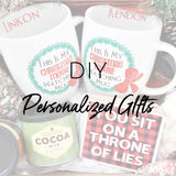 DIY Personalized Gifts Using Cricut - 25 Unique Gifts