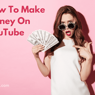 How To Make Money On YouTube In 2023