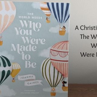 Christian Version of The World Needs Who You Were Made to Be