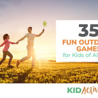 35 Fun Outdoor Games for Kids of All Ages | Outdoor Games | Kid Activities