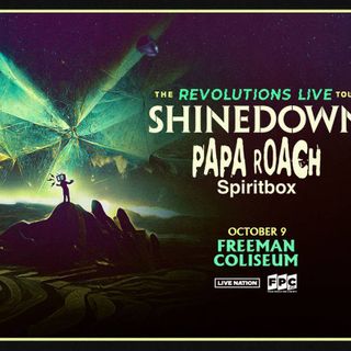 Win Tickets to Shinedown, Papa Roach, Spirit Box with Chris @ 4:20pm