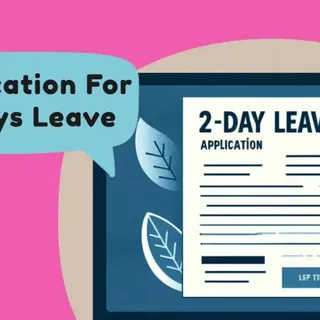 How to Write a Perfect Application for 2 Days Leave - 6 Samples