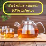 Best Glass Teapot With Infuser (And The One Feature To Avoid)