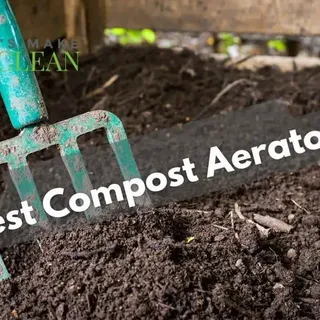 Top 9 Best Compost Aerator Reviews In September 2023 [LATEST Models]