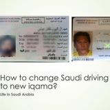 How to change Saudi driving license to new iqama?