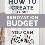 How To Create A Home Improvement Budget + Budget Tracker