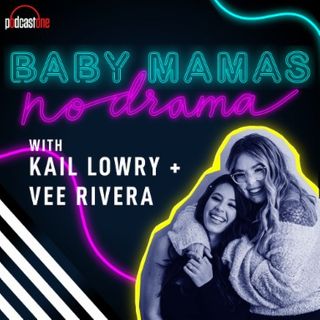 Podcast - Baby Mamas No Drama with Kail Lowry & Vee Rivera - LiveOne - Music, Podcasts and more