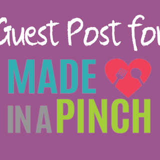 How to Guest Post with Made In A Pinch