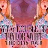 Tay-Tay Double Play - Listen to Win Tickets to Taylor Swift: Eras Tour Concert Film All Day