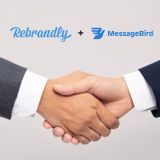 Rebrandly Partners with MessageBird -- Empowering Companies to Strengthen Their SMS, Email and WhatsApp Communications with Branded, Shortened Links