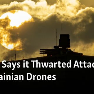 Russia Says It Thwarted Attack by 17 Ukrainian Drones