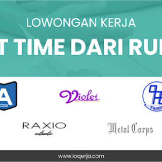 DAFTAR LOKER PART TIME/FREELANCE DARI RUMAH TERBARU - Loker Bank, BUMN dan CPNS April 2024 - LokerBUMN