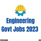 Engineering Govt Jobs 2023 | B.Tech Government Jobs 2023