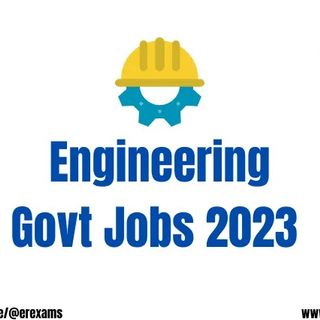 Engineering Govt Jobs 2023 | B.Tech Government Jobs 2023