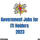 Government Jobs for ITI NCVT Holders 2023 | ITI Govt Jobs 2023