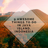 9 Awesome things to do in Java Island, Indonesia