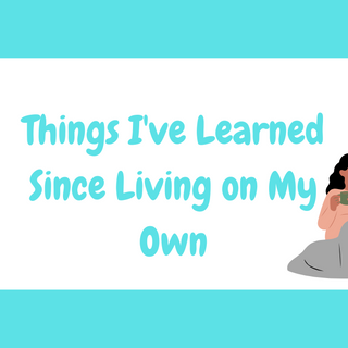 Adulting 101: Lessons Learned After Moving Out