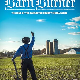 Barn Burner: The Rise of the Lancaster County Metal Scene - Movies on Google Play