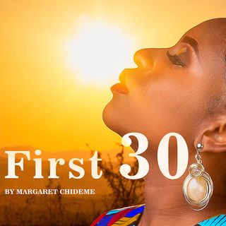 First 30: A Collection of a Woman's Poems about Love and Lust, Pain and Abuse, Divorce, Womanhood, Searching and Rediscovery by Margaret Chideme - Audiobooks on Google Play