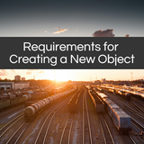 Requirements for Creating a New Object