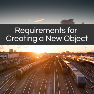 Requirements for Creating a New Object